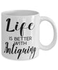 Funny Antiquer Mug Life Is Better With Antiquing Coffee Cup 11oz 15oz White