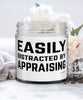 Funny Appraiser Candle Easily Distracted By Appraising 9oz Vanilla Scented Candles Soy Wax