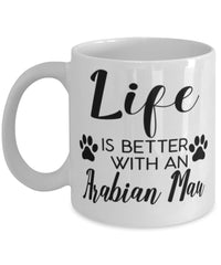 Funny Arabian Mau Cat Mug Life Is Better With An Arabian Mau Coffee Cup 11oz 15oz White