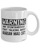 Funny Arabian Mau Cat Mug Warning May Spontaneously Start Talking About Arabian Mau Cats Coffee Cup White