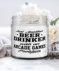 Funny Arcade Gamer Candle Just Another Beer Drinker With A Arcade Games Problem 9oz Vanilla Scented Candles Soy Wax