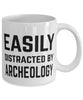Funny Archeologist Mug Easily Distracted By Archeology Coffee Mug 11oz White