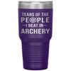 Funny Archer Tumbler Tears of The People I beat In Archery Laser Etched 30oz Stainless Steel Tumbler