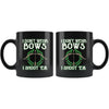 Funny Archery Mug I Dont Wear Bows I Shoot Em 11oz Black Coffee Mugs