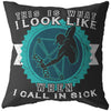 Funny Archery Pillows This Is What I Look Like When I Call In Sick