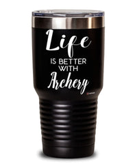 Funny Archery Tumbler Life Is Better With Archery 30oz Stainless Steel Black
