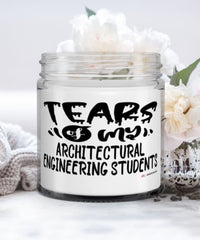 Funny Architectural Engineering Professor Teacher Candle Tears Of My Architectural Engineering Students 9oz Vanilla Scented Candles Soy Wax