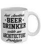 Funny Architecture Mug Just Another Beer Drinker With A Architecture Problem Coffee Cup 11oz White