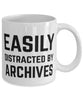 Funny Archivist Mug Easily Distracted By Archives Coffee Mug 11oz White
