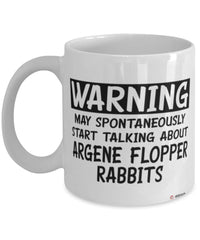 Funny Argene Flopper Rabbit Mug Warning May Spontaneously Start Talking About Argene Flopper Rabbits Coffee Cup White