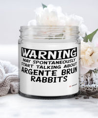 Funny Argente Brun Rabbit Candle Warning May Spontaneously Start Talking About Argente Brun Rabbits 9oz Vanilla Scented Candles Soy Wax