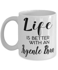 Funny Argente Brun Rabbit Mug Life Is Better With An Argente Brun Coffee Cup 11oz 15oz White