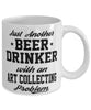 Funny Art Collector Mug Just Another Beer Drinker With A Art Collecting Problem Coffee Cup 11oz White