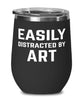 Funny Arttist Aesthete Wine Tumbler Easily Distracted By Art Stemless Wine Glass 12oz Stainless Steel