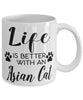 Funny Asian Cat Mug Life Is Better With An Asian Coffee Cup 11oz 15oz White