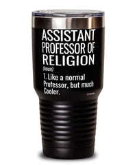Funny Assistant Professor of Religion Tumbler Like A Normal Professor But Much Cooler 30oz Stainless Steel Black
