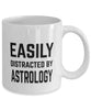 Funny Astrologer Mug Easily Distracted By Astrology Coffee Mug 11oz White