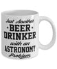 Funny Astronomy Mug Just Another Beer Drinker With A Astronomy Problem Coffee Cup 11oz White