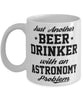 Funny Astronomy Mug Just Another Beer Drinker With A Astronomy Problem Coffee Cup 11oz White