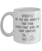 Funny Athlete Mug Athletes Like You Are Harder To Find Than Coffee Mug 11oz White
