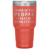 Funny Athlete Tumbler Tears of The People I beat In Athletics Laser Etched 30oz Stainless Steel Tumbler
