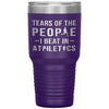 Funny Athlete Tumbler Tears of The People I beat In Athletics Laser Etched 30oz Stainless Steel Tumbler