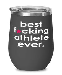 Funny Athlete Wine Glass B3st F-cking Athlete Ever 12oz Stainless Steel Black