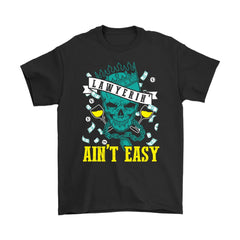 Funny Attorney Lawyer Shirt Lawyerin Aint Easy Gildan Mens T-Shirt