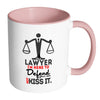 Funny Attorney Mug Im A Lawyer Im Here To Defend White 11oz Accent Coffee Mugs