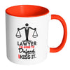 Funny Attorney Mug Im A Lawyer Im Here To Defend White 11oz Accent Coffee Mugs