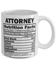 Funny Attorney Nutritional Facts Coffee Mug 11oz White