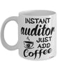 Funny Auditor Mug Instant Auditor Just Add Coffee Cup White