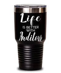 Funny Auditor Tumbler Life Is Better With Auditors 30oz Stainless Steel Black