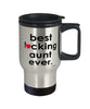 Funny Aunt Travel Mug B3st F-cking Aunt Ever 14oz Stainless Steel