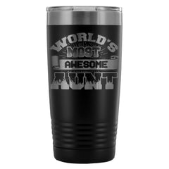 Funny Aunt Travel Mug Worlds Most Awesome Aunt 20oz Stainless Steel Tumbler