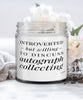 Funny Autograph Collector Candle Introverted But Willing To Discuss Autograph Collecting 9oz Vanilla Scented Candles Soy Wax