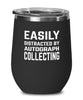 Funny Autograph Collector Wine Tumbler Easily Distracted By Autograph Collecting Stemless Wine Glass 12oz Stainless Steel