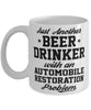 Funny Automobile Restoration Mug Just Another Beer Drinker With A Automobile Restoration Problem Coffee Cup 11oz White