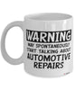 Funny Automotive Mechanic Mug Warning May Spontaneously Start Talking About Automotive Repairs Coffee Cup White