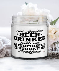 Funny Automotive Restorer Candle Just Another Beer Drinker With A Automobile Restoration Problem 9oz Vanilla Scented Candles Soy Wax