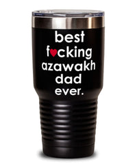 Funny Azawakh Dog Tumbler B3st F-cking Azawakh Dad Ever 30oz Stainless Steel