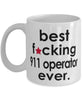 Funny B3st F-cking 911 Operator Ever Coffee Mug White