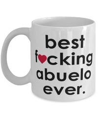 Funny B3st F-cking Abuelo Ever Coffee Mug White