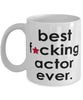 Funny B3st F-cking Actor Ever Coffee Mug White