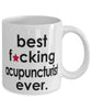 Funny B3st F-cking Acupuncturist Ever Coffee Mug White