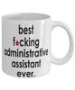 Funny B3st F-cking Administrative Assistant Ever Coffee Mug White