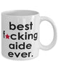 Funny B3st F-cking Aide Ever Coffee Mug White