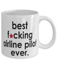 Funny B3st F-cking Airline Pilot Ever Coffee Mug White