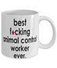 Funny B3st F-cking Animal Control Worker Ever Coffee Mug White