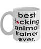 Funny B3st F-cking Animal Trainer Ever Coffee Mug White